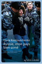 Russie, mon pays bien aime - reportages dans la vraie russie