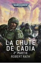 La chute de cadia : 2e partie