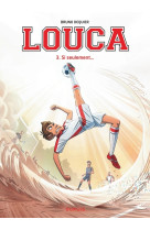 Louca t03 si seulement... / edition speciale