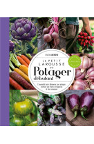 Le petit larousse du potager debutant