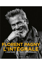 Florent pagny - l-integrale - l-histoire de tous ses disques