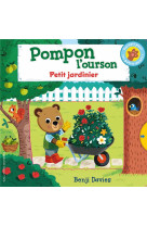 Pompon l'ourson : petit jardinier