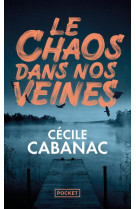 Le chaos dans nos veines