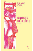 Fantaisies guérillères