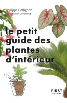 Le petit guide jardin des plantes d-interieur