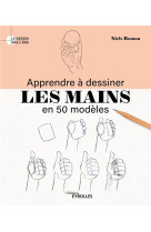 Apprendre a dessiner les mains en 50 modeles