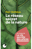 Le réseau secret de la nature