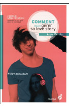 Comment (bien) gerer sa love story - ne