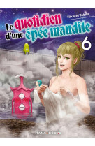 Le quotidien d-une epee maudite t06