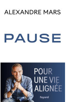 Pause - pour une vie alignee