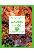 La cuisine orientale - 60 recettes du maghreb et du proche-orient