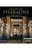 L-egypte des pharaons - de kheops a ramses ii