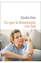 Ce que le féminisme m'a fait