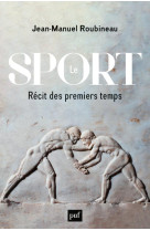 Le sport - recit des premiers temps