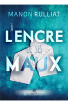 A l-encre de ses maux