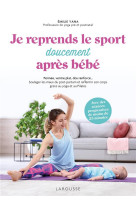 Je reprends doucement le sport apres bebe