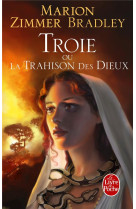 Troie la trahison des dieux