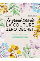 Le grand livre de la couture zéro déchet