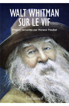 Walt whitman sur le vif