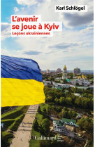 L-avenir se joue a kyiv - lecons ukrainiennes