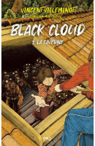 Black cloud t03 la caverne