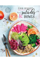 Mes super salades et bowls