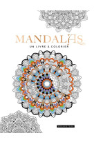 Mandalas, un livre a colorier