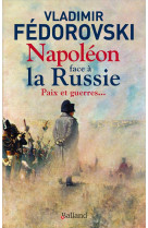 Napoleon face a la russie - paix et guerres