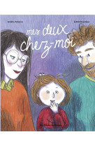 Mes deux chez-moi