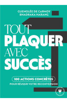 Tout plaquer avec succes