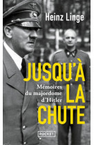 Jusqu'à la chute - mémoires du majordome d'hitler