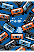 Retour a l-age ingrat