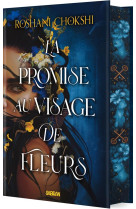 La promise au visage de fleurs (relié collector)