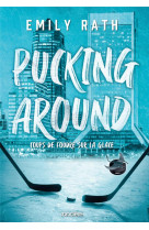 Pucking around - coups de foudre sur la glace - broché - tome 01