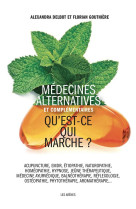 Médecines alternatives et complémentaires - qu'est-ce qui marche ?