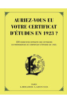 Auriez-vous eu votre certificat d-etudes en 1923 ?