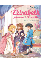 Elisabeth princesse a versailles t28 le tresor de colin