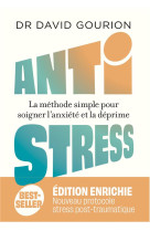 Antistress - la methode simple pour soigner l-anxiete et la deprime