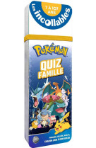 Les incollables  - quiz famille pokémon