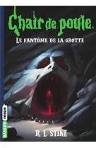 Chair de poule t09 le fantome de la grotte