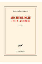 Archéologie d'un amour