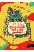 Le club du calmar geant t02 l-ile des pirates