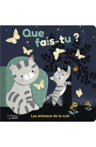 Que fais-tu ? les animaux de la nuit