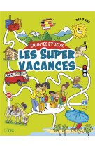 Enigmes et jeux les super vacances