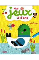 Mes jeux 3-5 ans a la ferme