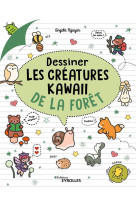 Dessiner les creatures kawaii de la foret