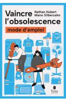 Vaincre l-obsolescence - mode d-emploi