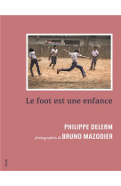 Le foot est une enfance