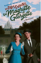 Les folles enquetes de magritte et georgette : a montmartre