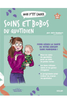 Mon p-tit cahier soins et bobos du quotidien